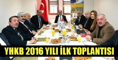 YHKB 2016 YILININ İLK TOPLANTISINI YAPTI