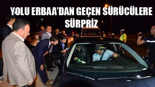 YOLU ERBAA'DAN GEÇEN SÜRÜCÜLERE BAYRAM SÜRPRİZİ