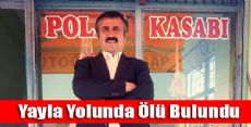 Yayla Yolunda Ölü Bulundu