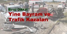 Yine Bayram ve Trafik Kazaları