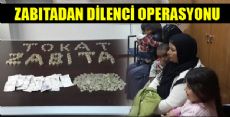 ZABITADAN DİLENCİ OPERASYONU