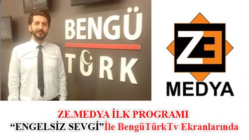 ZE MEDYA İLK YAPIMI ENGELSİZ SEVGİ PROGRAMI İLE BENGÜ TÜRK TV EKRANLARINDA