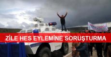 Zile'de Hes Eylemine Soruşturma