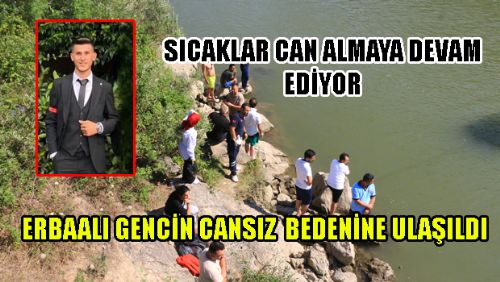 ERBAALI GENÇ SERİNLEMEK İÇİN GİRDİĞİ SUDAN ÇIKAMADI