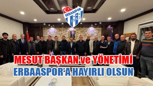 ERBAASPOR'A MESUT ER VE YÖNETİMİ HAYIRLI OLSUN