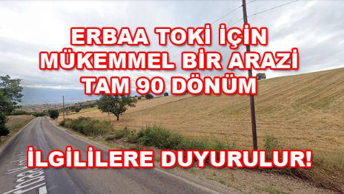HERKESİN MERAK ETTİĞİ TARLA SATIŞA ÇIKTI