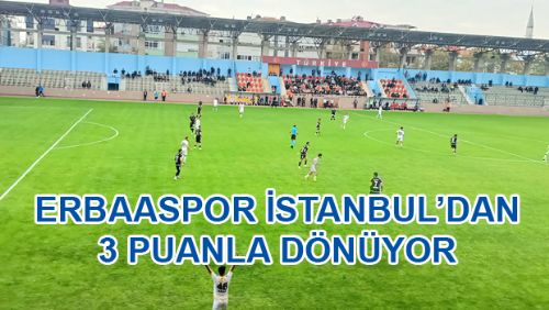 MERKÜR JET ERBAASPOR İSTANBUL'DAN 3 PUANLA DÖNÜYOR